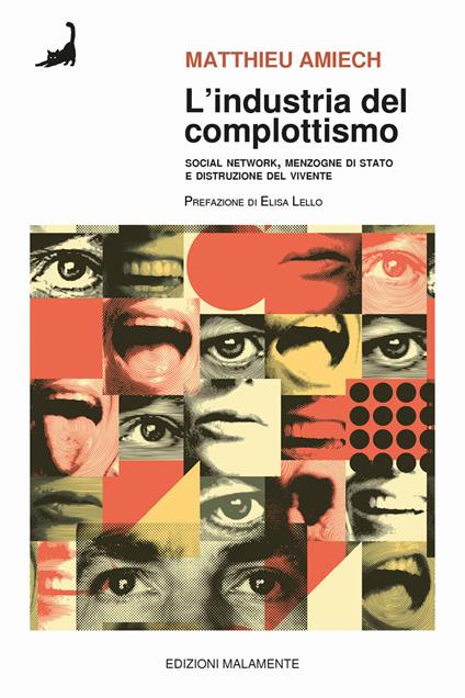 L'industria del complottismo. Social network, menzogne di Stato e distruzione del vivente - Matthieu Amiech - copertina