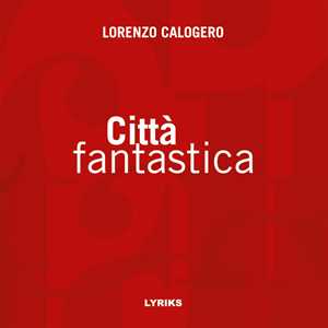 Città fantastica. Ediz. illustrata