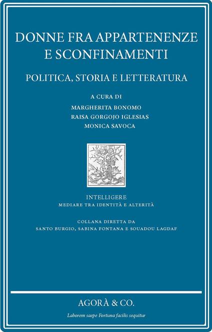 Donne fra appartenenze e sconfinamenti. Politica, storia e letteratura - copertina