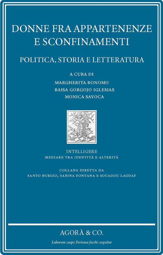 Donne fra appartenenze e sconfinamenti. Politica, storia e letteratura - copertina