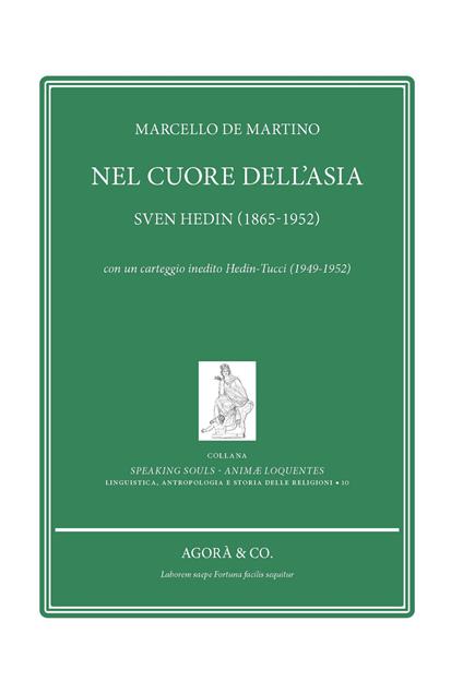 Nel cuore dell’Asia. Sven Hedin (1865-1952). Con un carteggio inedito Hedin-Tucci (1949-1952) - Marcello De Martino - copertina