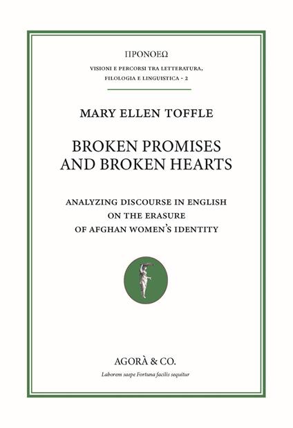 Broken promises and broken hearts. Analyzing discourse in english on the erasure of afghan women’s identity - Mary Ellen Toffle - copertina