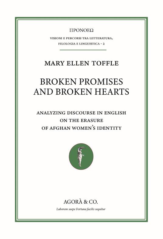 Broken promises and broken hearts. Analyzing discourse in english on the erasure of afghan women’s identity - Mary Ellen Toffle - copertina