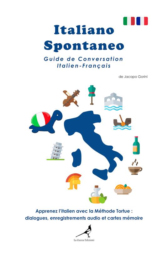 Italiano spontaneo. Guide de conversation Italien-Français - Jacopo Gorini - copertina