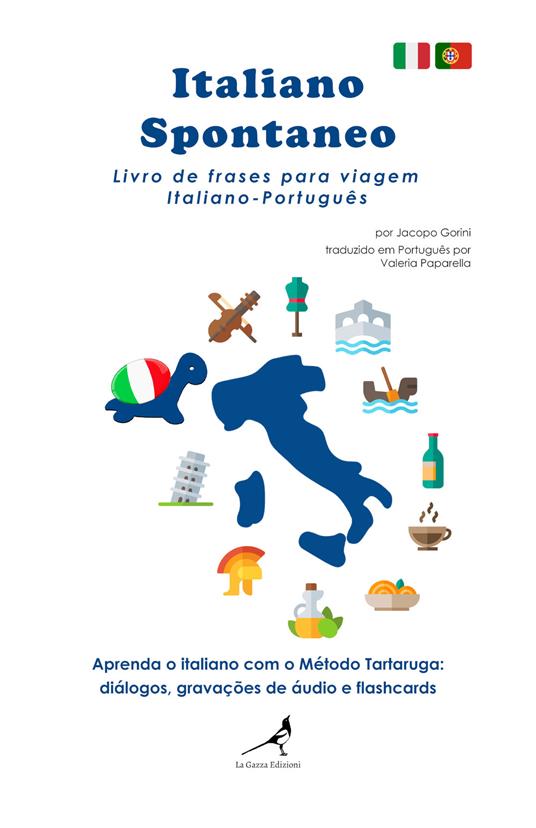 Italiano spontaneo. Livro de frases para viagem Italiano-Português - Jacopo Gorini - copertina