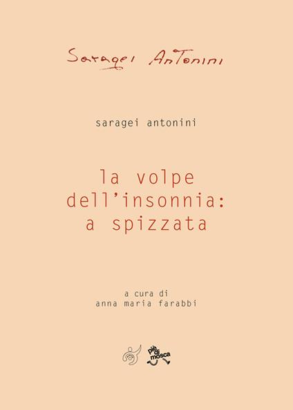 La volpe dell'insonnia: a spizzata - Saragei Antonini - copertina