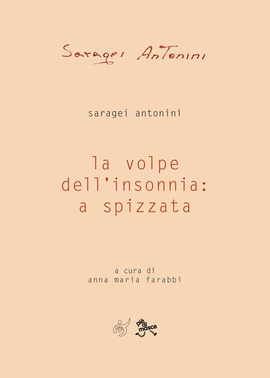 La volpe dell'insonnia: a spizzata - Saragei Antonini - copertina