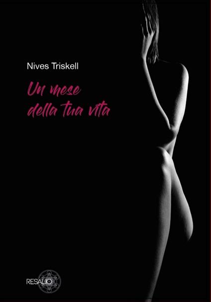 Un mese della tua vita - Nives Triskell - copertina