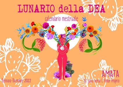 Lunario della dea. Calendario mestruale 2022. Nuova ediz. - copertina