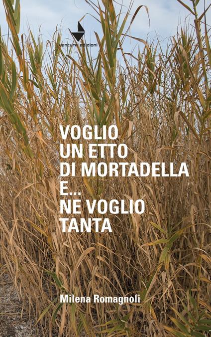 Voglio un etto di mortadella e... ne voglio tanta - Milena Romagnoli - copertina