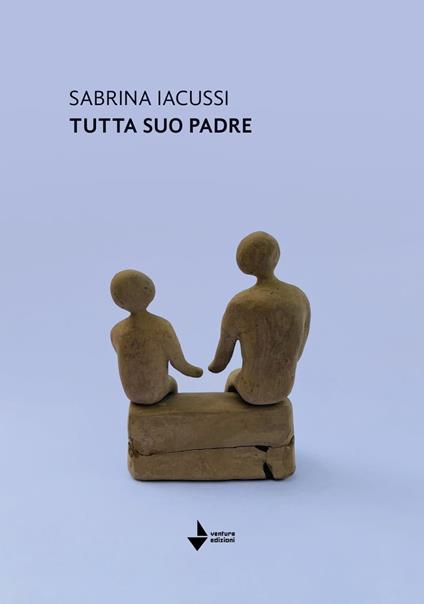 Tutta suo padre - Sabrina Iacussi - copertina