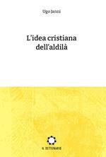 L' idea cristiana dell'aldilà