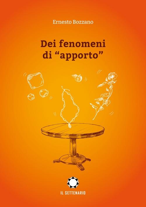 Dei fenomeni di «apporto» - Ernesto Bozzano - copertina