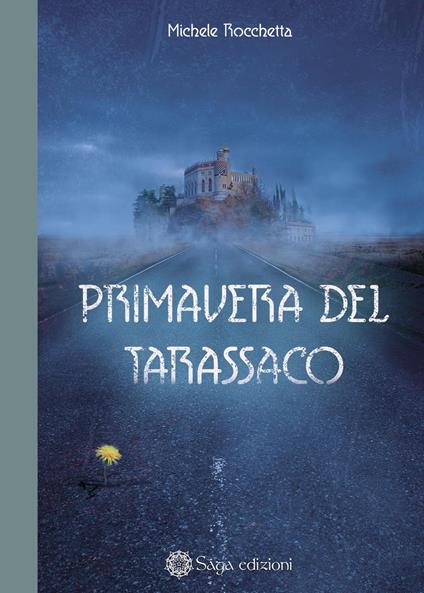 Primavera del tarassaco - Michele Rocchetta - copertina