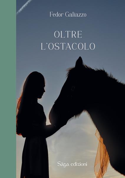 Oltre l'ostacolo - Fedor Galiazzo - copertina