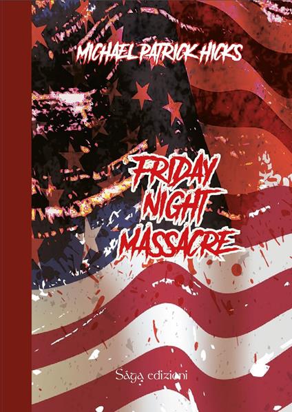Friday night massacre - Michael Patrick Hicks - copertina