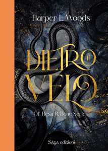Dietro il velo. Of flesh & bone. Vol. 1