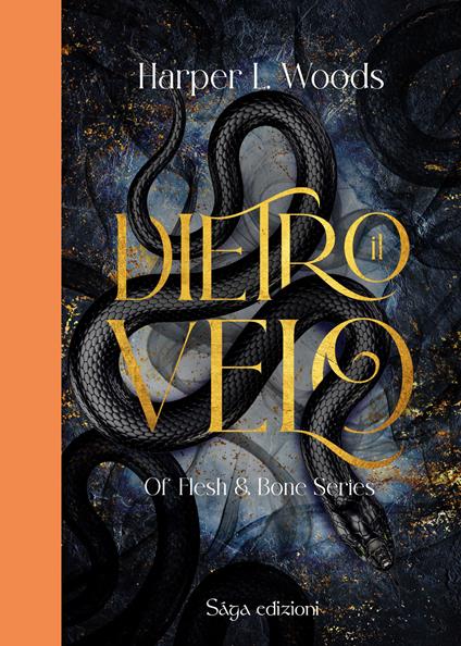 Dietro il velo. Of flesh & bone. Vol. 1 - Harper L. Woods,Adelaide Forrest - copertina