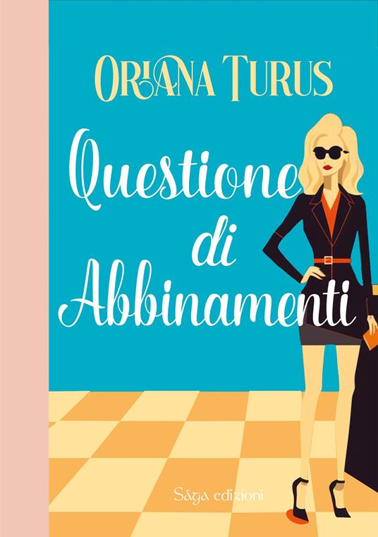 Questione di abbinamenti - Oriana Turus - copertina