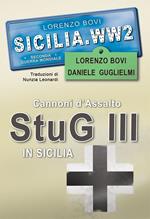 Cannoni d'assalto Stug III in Sicilia. Ediz. illustrata