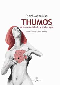 Thumos. dell'amore, dell'odio e di altre cose