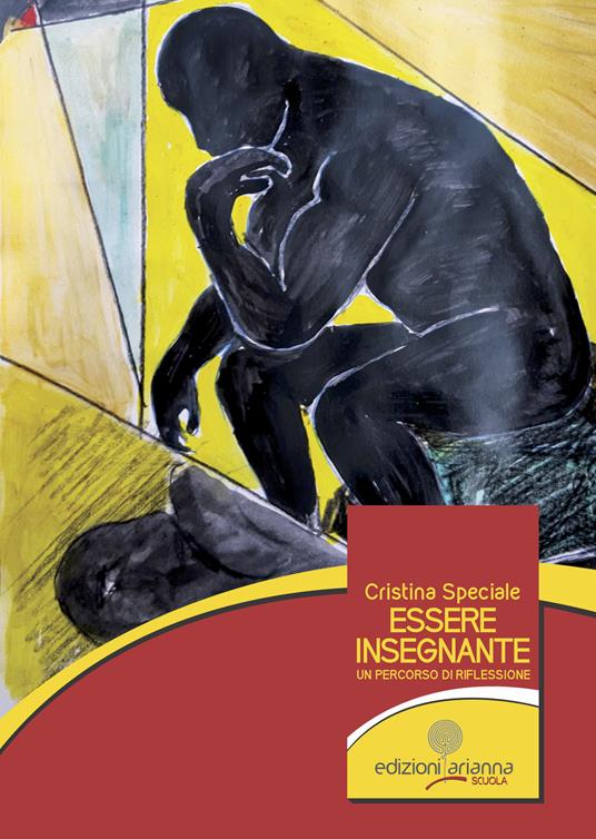 Essere insegnante. Un percorso di riflessione - Cristina Speciale - copertina