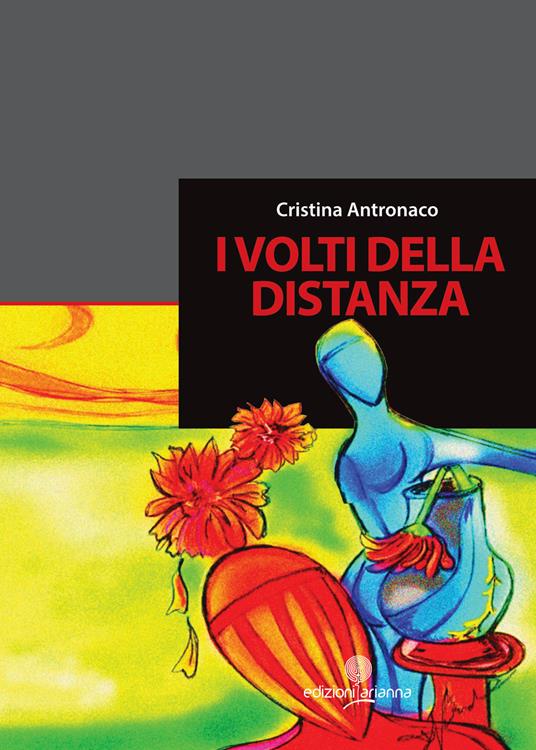 I volti della distanza - Cristina Antronaco - copertina