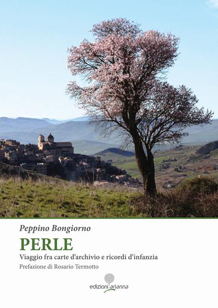Perle. Viaggio fra carte d'archivio e ricordi d'infanzia - Giuseppe Bongiorno - copertina