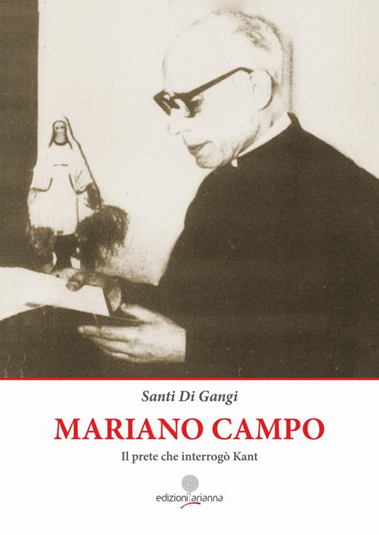 Mariano Campo. Il prete che interrogò Kant. Ediz. per la scuola - Santi Di Gangi - copertina