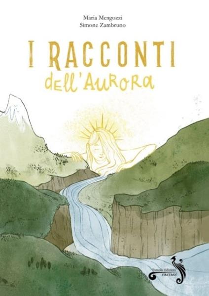 I racconti dell'aurora. Ediz. illustrata - Simone Zambruno - copertina