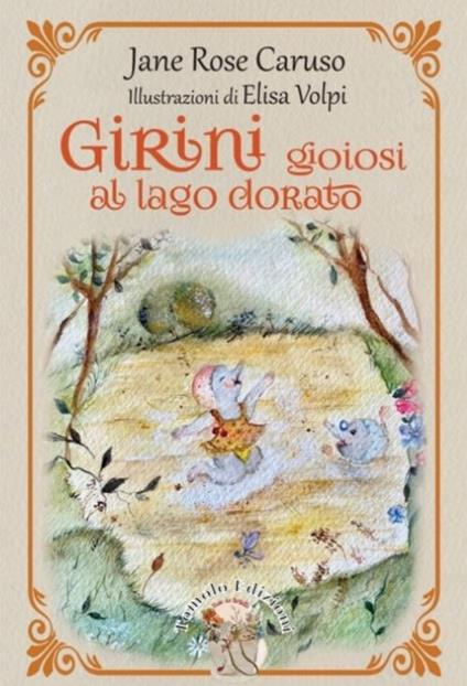 Girini gioiosi al lago dorato - Jane Rose Caruso - copertina