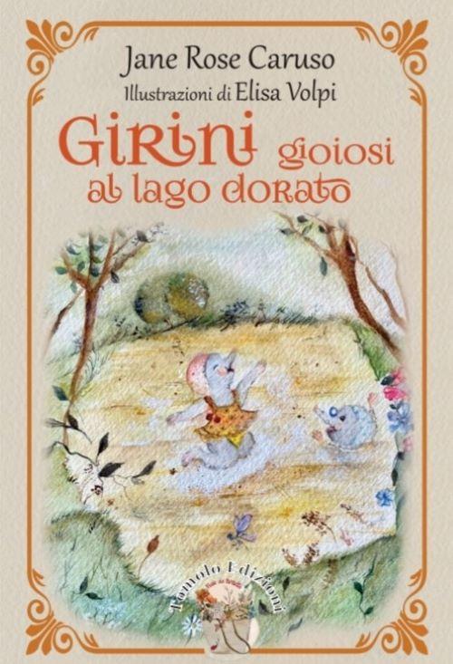 Girini gioiosi al lago dorato - Jane Rose Caruso - copertina
