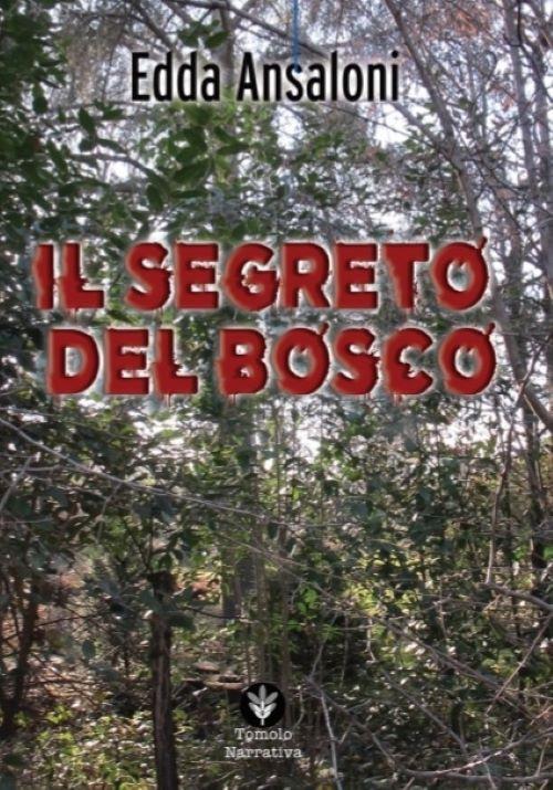 Il segreto del bosco - Edda Ansaloni - copertina