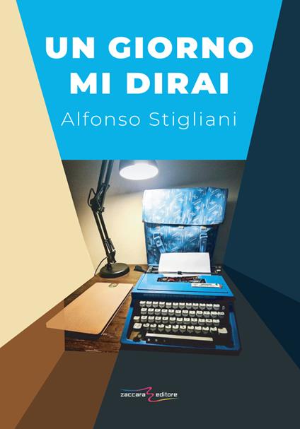 Un giorno mi dirai - Alfonso Stigliani - copertina