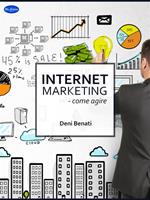 Internet marketing. Come agire?