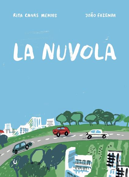 La nuvola. Ediz. illustrata - Rita Canas Mendes - copertina
