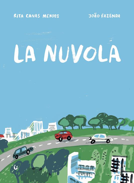 La nuvola. Ediz. illustrata - Rita Canas Mendes - copertina