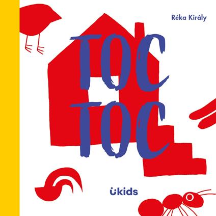 Toc toc. Ediz. a colori - Réka Király - copertina