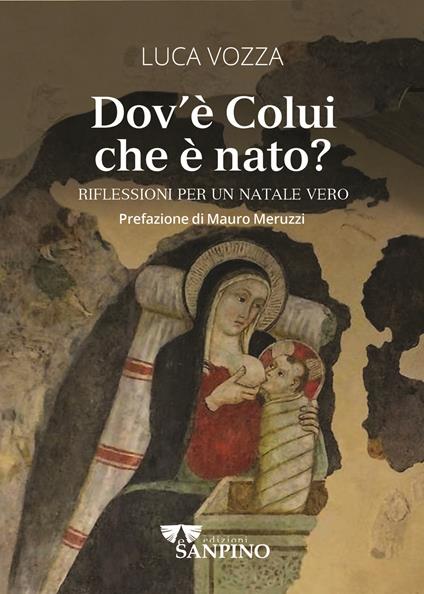 Dov'è colui che è nato? Riflessioni per un Natale vero - Luca Vozza - copertina