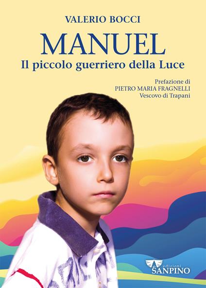 Manuel. Il piccolo guerriero della luce - Valerio Bocci - copertina