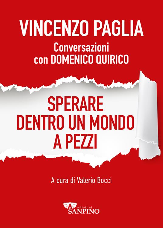 Sperare dentro un mondo a pezzi. Conversazioni con Domenico Quirico - Vincenzo Paglia,Domenico Quirico - copertina
