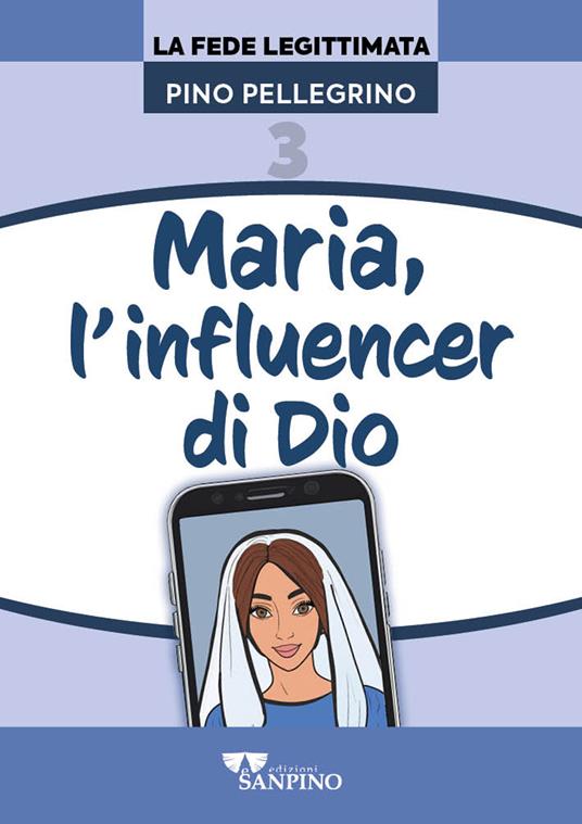 Maria, l'influencer di Dio - Pino Pellegrino - copertina