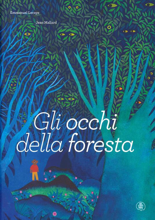 Gli occhi della foresta. Ediz. a colori - Emmanuel Lecaye - copertina