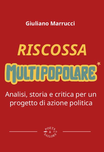 Riscossa multipopolare. Analisi, storia e critica per un progetto di azione politica - Giuliano Marrucci - copertina