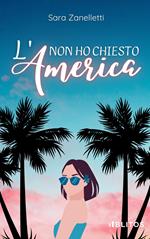 Non ho chiesto l'America