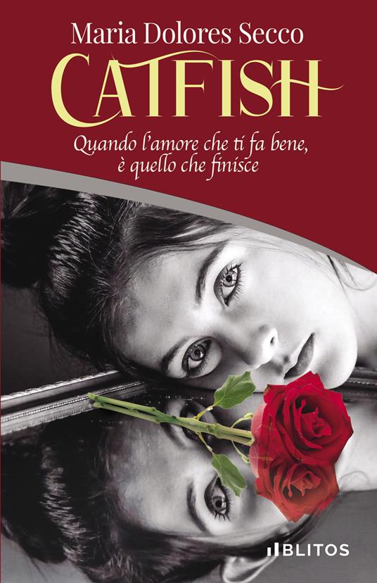 Catfish. Quando l’amore che ti fa bene, è quello che finisce - Maria Dolores Secco - copertina