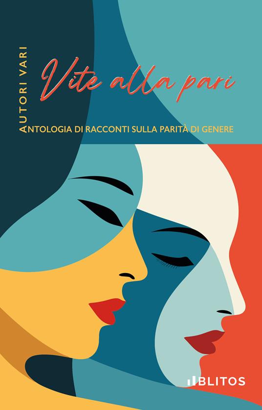 Vite alla pari. Antologia di racconti sulla parità di genere - copertina