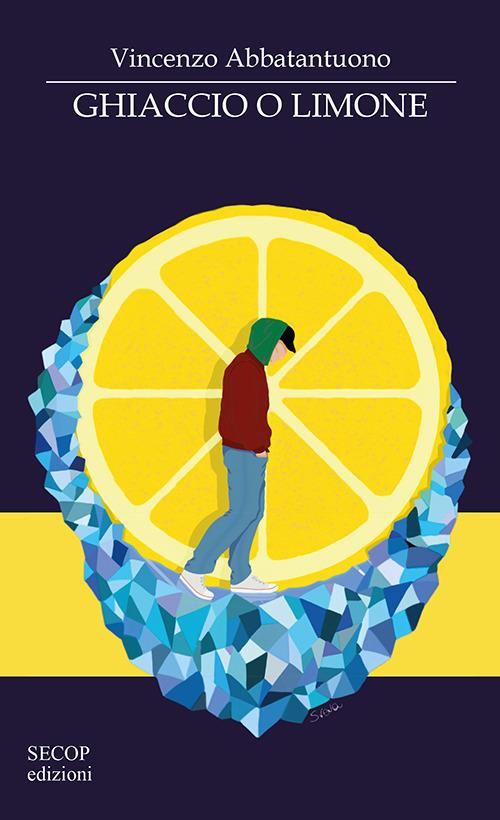 Ghiaccio o limone - Vincenzo Abbatantuono - copertina
