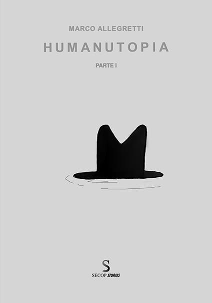 Humanutopia. Ediz. illustrata. Vol. 1 - Marco Allegretti - copertina