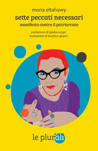 Libro Sette peccati necessari. Manifesto contro il patriarcato Mona Eltahawy